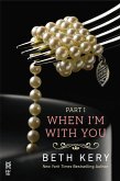 When I'm With You Part I (eBook, ePUB)