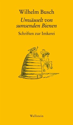Umsäuselt von sumsenden Bienen (eBook, PDF) - Busch, Wilhelm