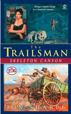 The Trailsman #276: Skeleton Canyon (eBook, ePUB) - Sharpe, Jon