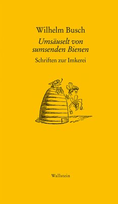 Umsäuselt von sumsenden Bienen (eBook, ePUB) - Busch, Wilhelm