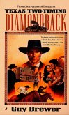 Diamondback 02: Texas Two-Timing (eBook, ePUB) Diamondback 02: Texas Two-Timing (eBook, ePUB)