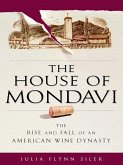 The House of Mondavi (eBook, ePUB)