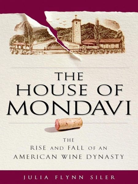 The House of Mondavi (eBook, ePUB)