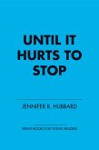 Until It Hurts to Stop (eBook, ePUB)