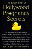 The Black Book of Hollywood Pregnancy Secrets (eBook, ePUB) The Black Book of Hollywood Pregnancy Secrets (eBook, ePUB)