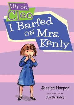 Cover Uh-oh Cleo: I Barfed on Mrs. Kenly (eBook, ePUB)