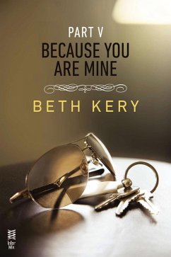 Cover Because You Are Mine Part V (eBook, ePUB)