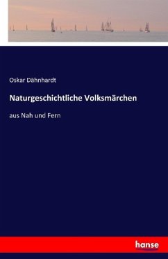 Naturgeschichtliche Volksmärchen - Dähnhardt, Oskar