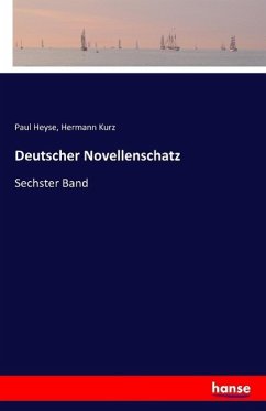 Deutscher Novellenschatz - Heyse, Paul;Kurz, Hermann
