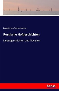 Russische Hofgeschichten - Sacher-Masoch, Leopold von
