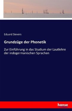 Grundzüge der Phonetik - Sievers, Eduard