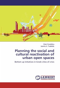 Planning the social and cultural reactivation of urban open spaces - Oureilidou, Eleni;Tsalikidis, Ioannis A.