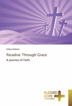 Paradise Through Grace - Holmes, Felicia
