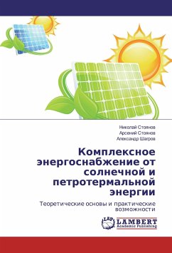 Komplexnoe jenergosnabzhenie ot solnechnoj i petrotermal'noj jenergii - Stoyanov, Nikolaj;Stoyanov, Arsenij;Shagrov, Alexandr