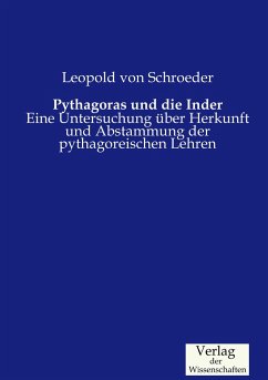 Pythagoras und die Inder - Schroeder, Leopold von
