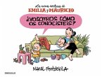 ¿Vosotros cómo os conocistéis? : las nuevas aventuras de Emilia y Mauricio