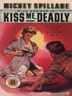 Kiss Me Deadly (eBook, ePUB) - Spillane, Mickey