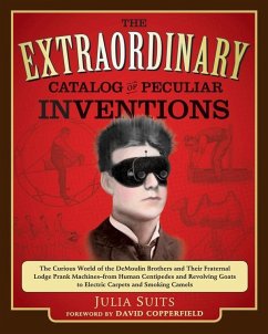 The Extraordinary Catalog of Peculiar Inventions (eBook, ePUB) - Suits, Julia