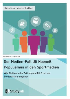 Der Medien-Fall Uli Hoeneß. Populismus in den Sportmedien (eBook, PDF) - Kettenbach, Maximilian