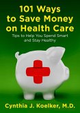 101 Ways to Save Money on Health Care (eBook, ePUB)