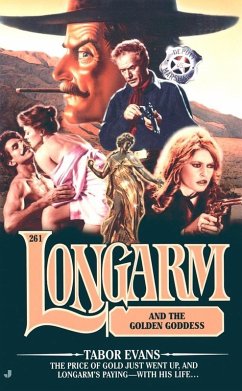 Cover Longarm 261: Longarm and the Golden Goddess (eBook, ePUB)