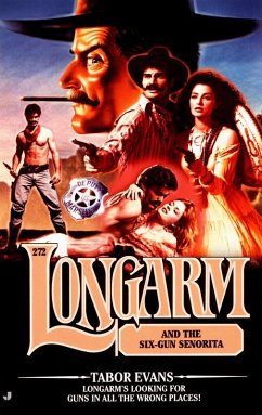 Cover Longarm 272: Longarm and the Six-Gun Senorita (eBook, ePUB)
