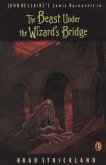 The Beast Under the Wizard's Bridge (eBook, ePUB)