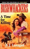 Bushwhackers 07: A Time for Killing (eBook, ePUB)