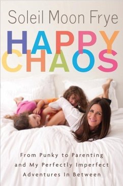 Happy Chaos (eBook, ePUB) - Frye, Soleil Moon