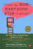 Trust Me, Mom--Everyone Else Is Going! (eBook, ePUB)
