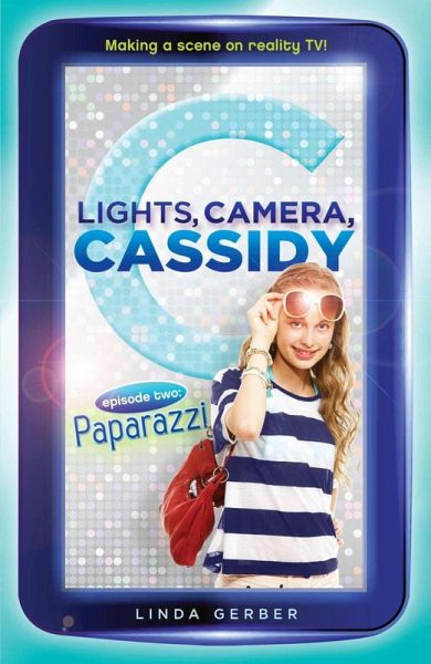 Lights, Camera, Cassidy: Paparazzi (eBook, ePUB)