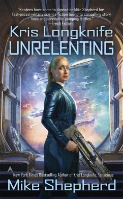 Kris Longknife: Unrelenting (eBook, ePUB) - Shepherd, Mike