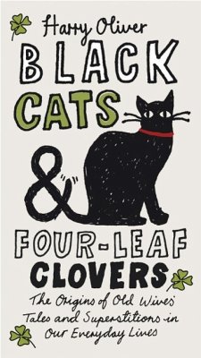 Black Cats & Four-Leaf Clovers (eBook, ePUB) - Oliver, Harry