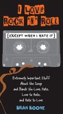 I Love Rock 'n' Roll (Except When I Hate It) (eBook, ePUB)