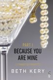 Because You Are Mine Part I (eBook, ePUB)