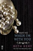 When I'm With You Part VIII (eBook, ePUB)