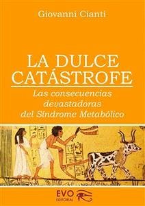 La Dulce Catastrofe (eBook, ePUB) - Cianti, Giovanni