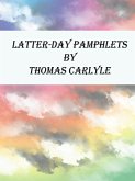Latter-Day Pamphlets (eBook, ePUB)