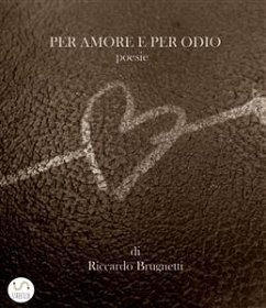 Per amore e per odio (eBook, ePUB) - Brugnetti, Riccardo