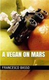 A Vegan on Mars (eBook, ePUB)