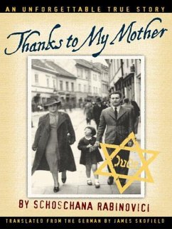 Thanks to My Mother (eBook, ePUB) - Rabinovici, Schoschana