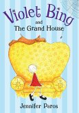 Violet Bing and the Grand House (eBook, ePUB)