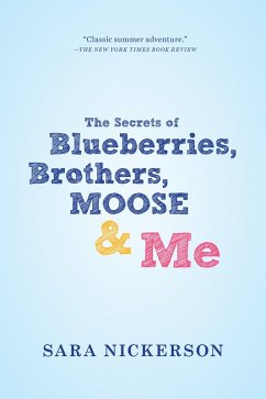 Cover The Secrets of Blueberries, Brothers, Moose & Me (eBook, ePUB)