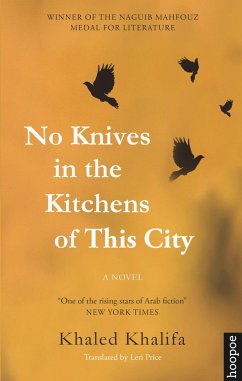 No Knives in the Kitchens of This City - Khalifa, Khaled