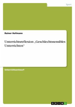 Unterrichtsreflexion ¿Geschlechtssensibles Unterrichten¿ - Hofmann, Rainer