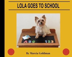 Lola Goes to School - Goldman, Marcia