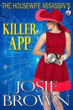 The Housewife Assassin's Killer App: Book 8 - The Housewife Assassin Mystery Series - Brown, Josie