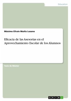 Eficacia de las Asesorias en el Aprovechamiento Escolar de los Alumnos Eficacia de las Asesorias en el Aprovechamiento Escolar de los Alumnos