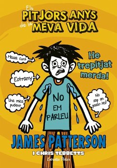 Els pitjors anys de la meva vida 7. He trepitjat merda - Patterson, James