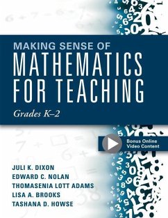 Making Sense of Mathematics for Teaching Grades K-2 - Dixon, Juli K; Nolan, Edward C